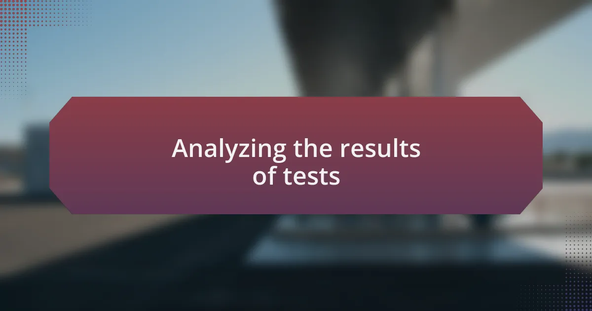 Analyzing the results of tests