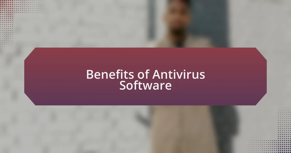 Benefits of Antivirus Software