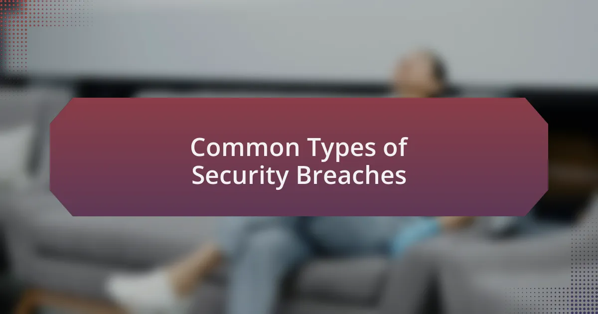 Common Types of Security Breaches