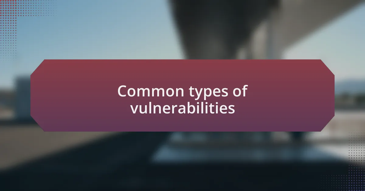Common types of vulnerabilities