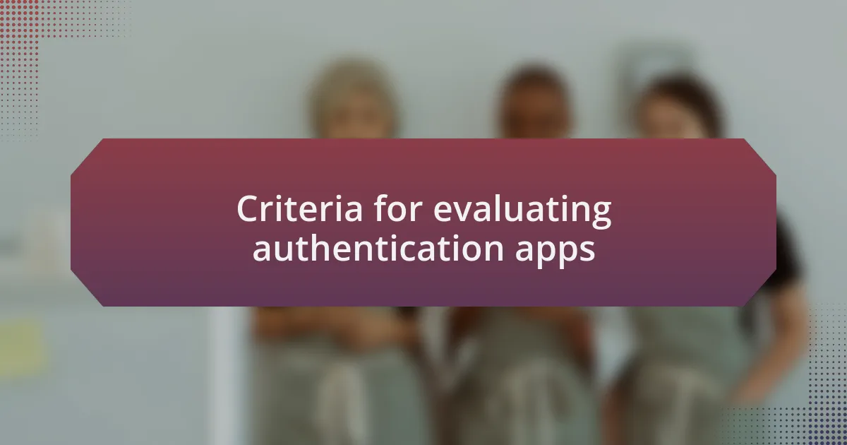 Criteria for evaluating authentication apps
