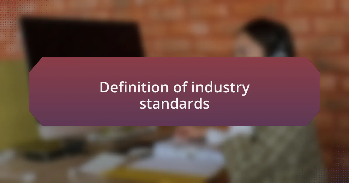 Definition of industry standards