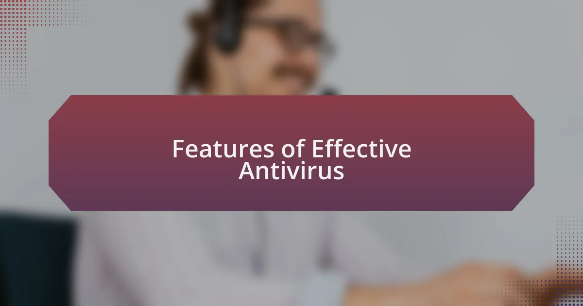 Features of Effective Antivirus