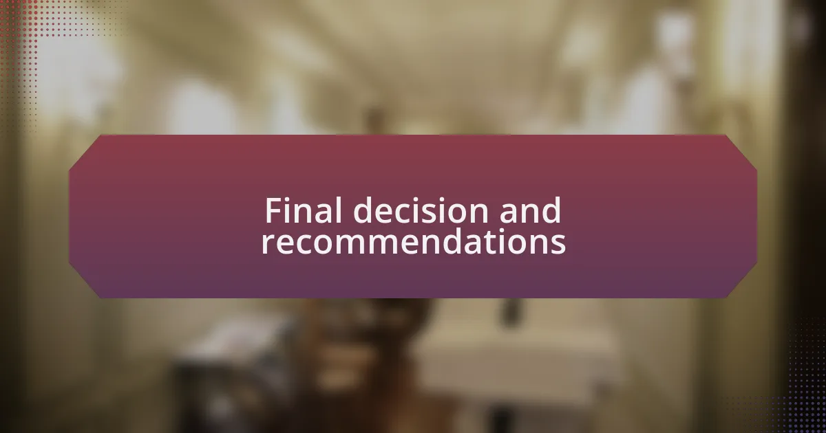 Final decision and recommendations