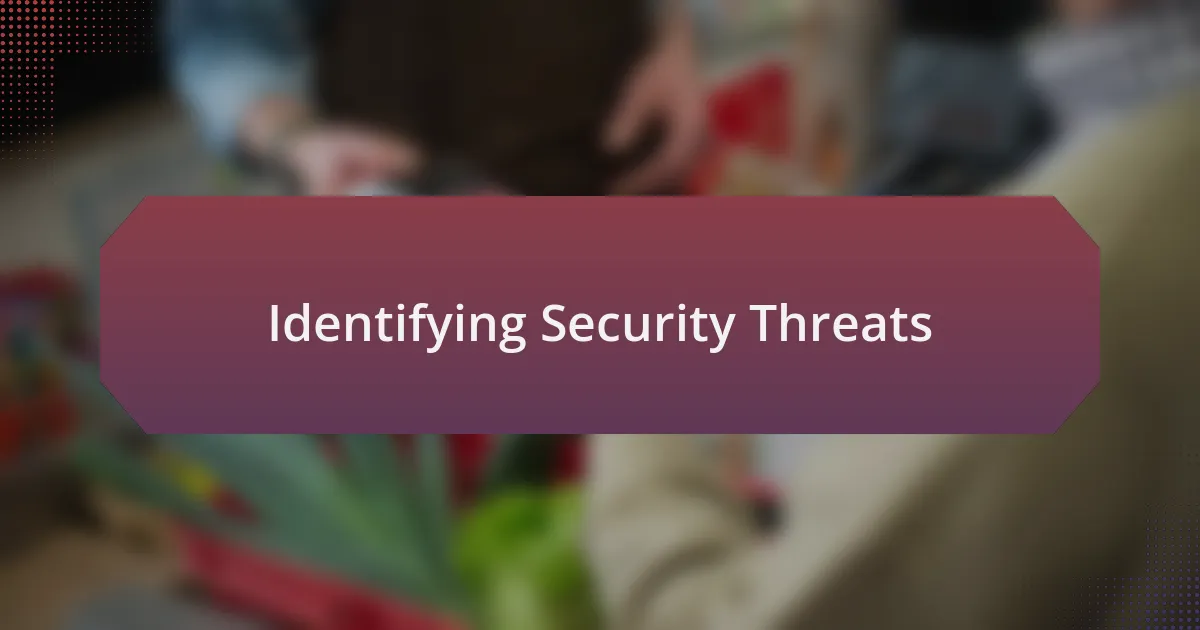 Identifying Security Threats