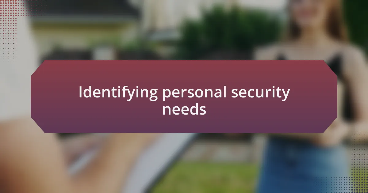 Identifying personal security needs