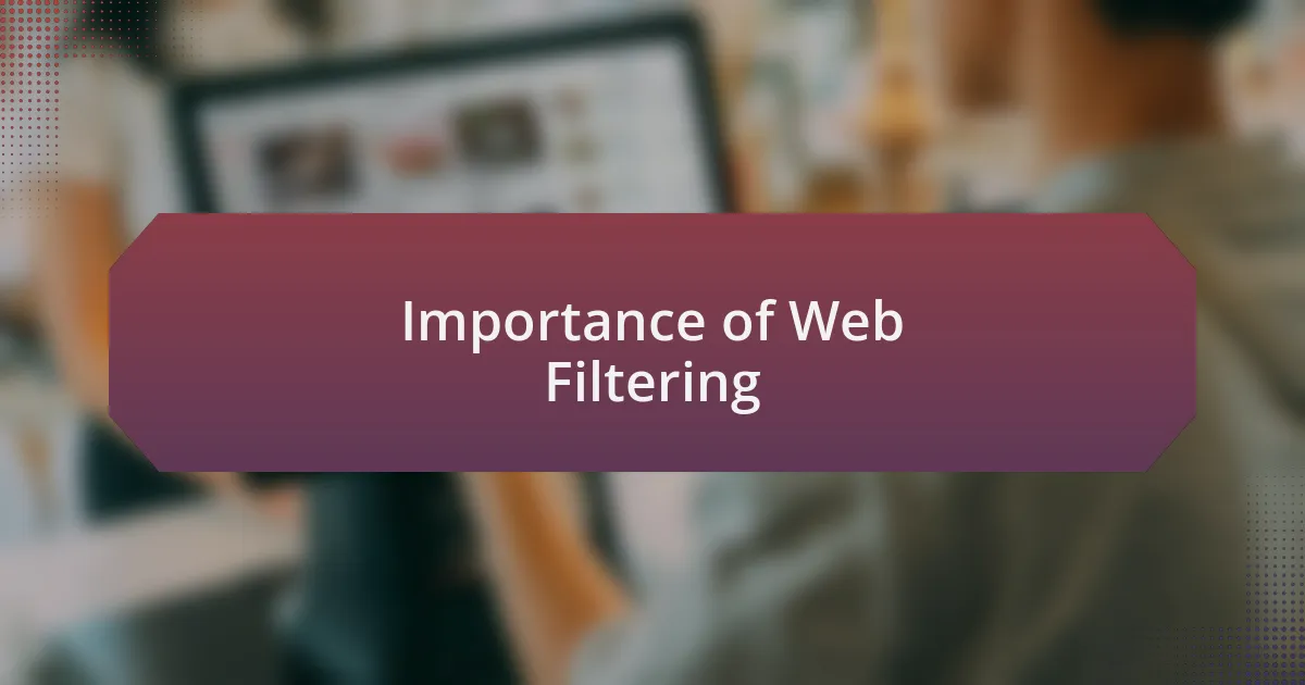 Importance of Web Filtering