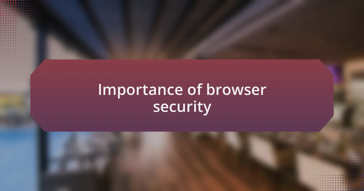 Importance of browser security