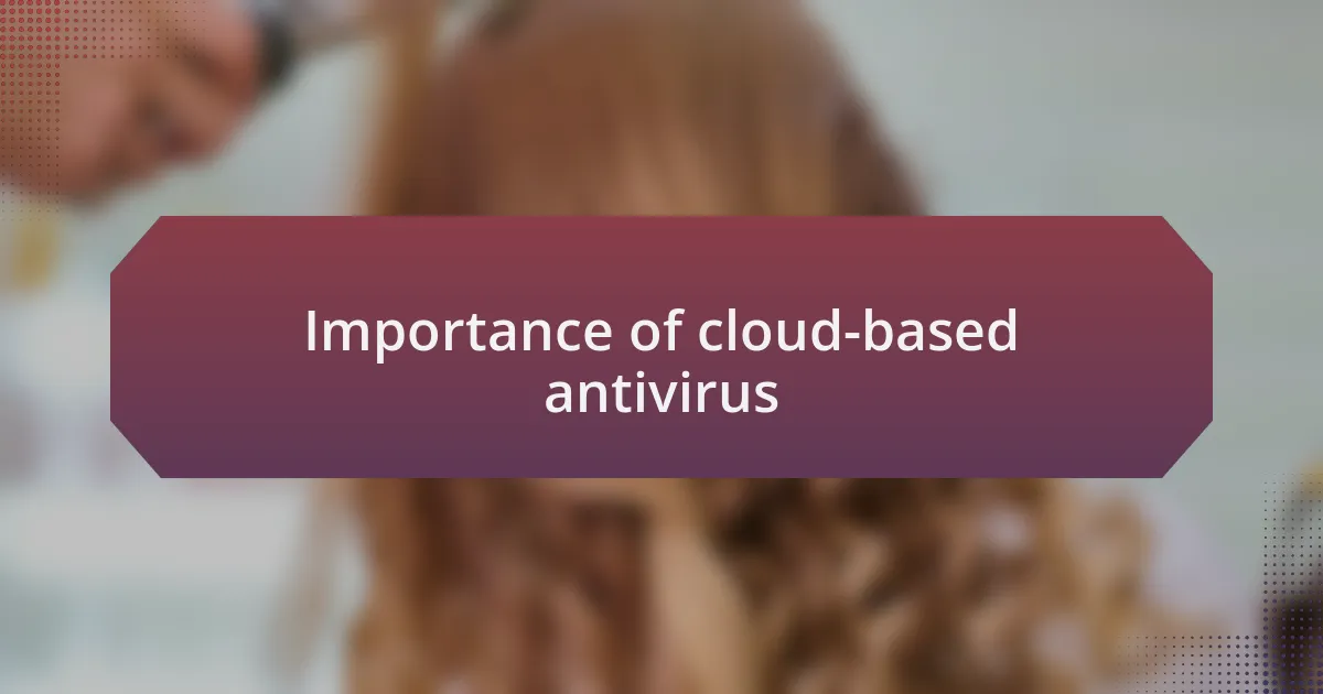 Importance of cloud-based antivirus
