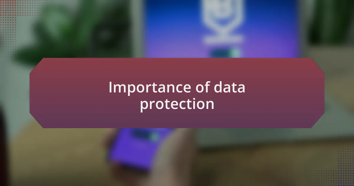 Importance of data protection