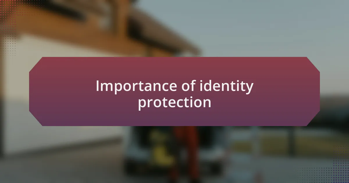 Importance of identity protection