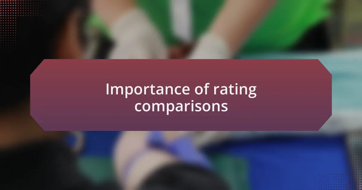 Importance of rating comparisons