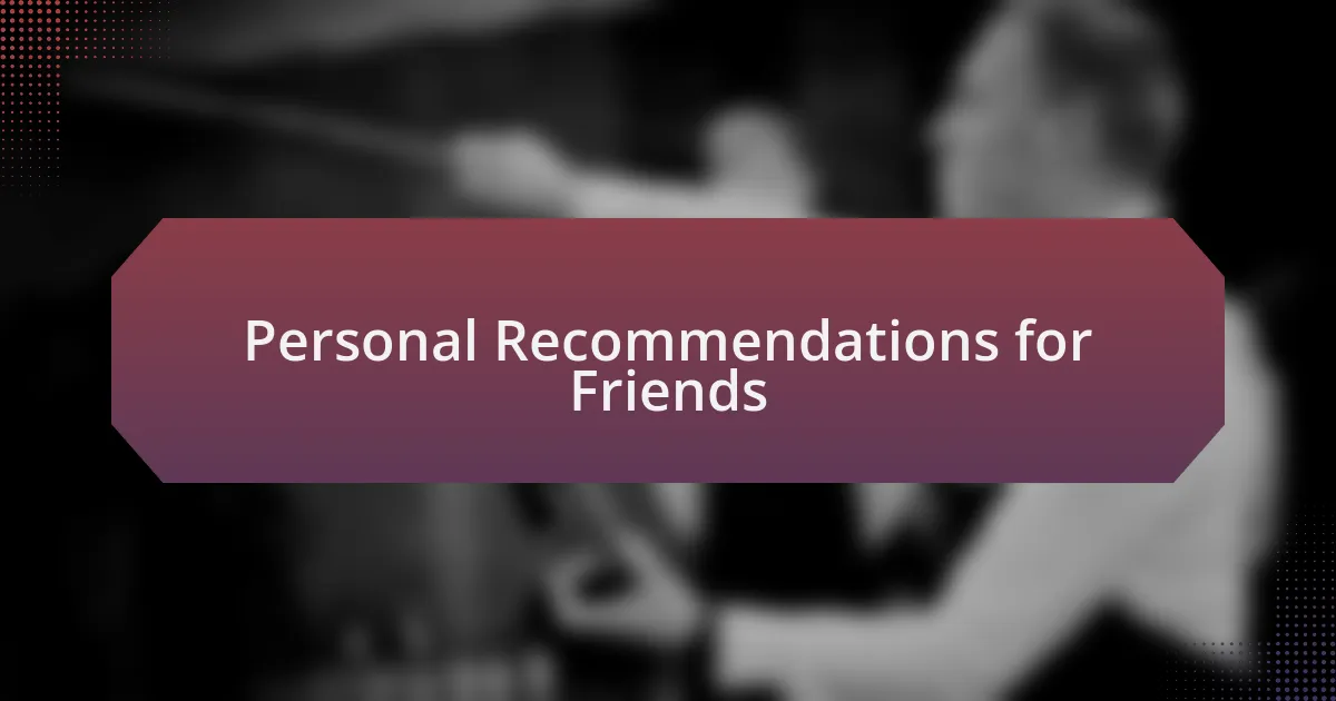 Personal Recommendations for Friends