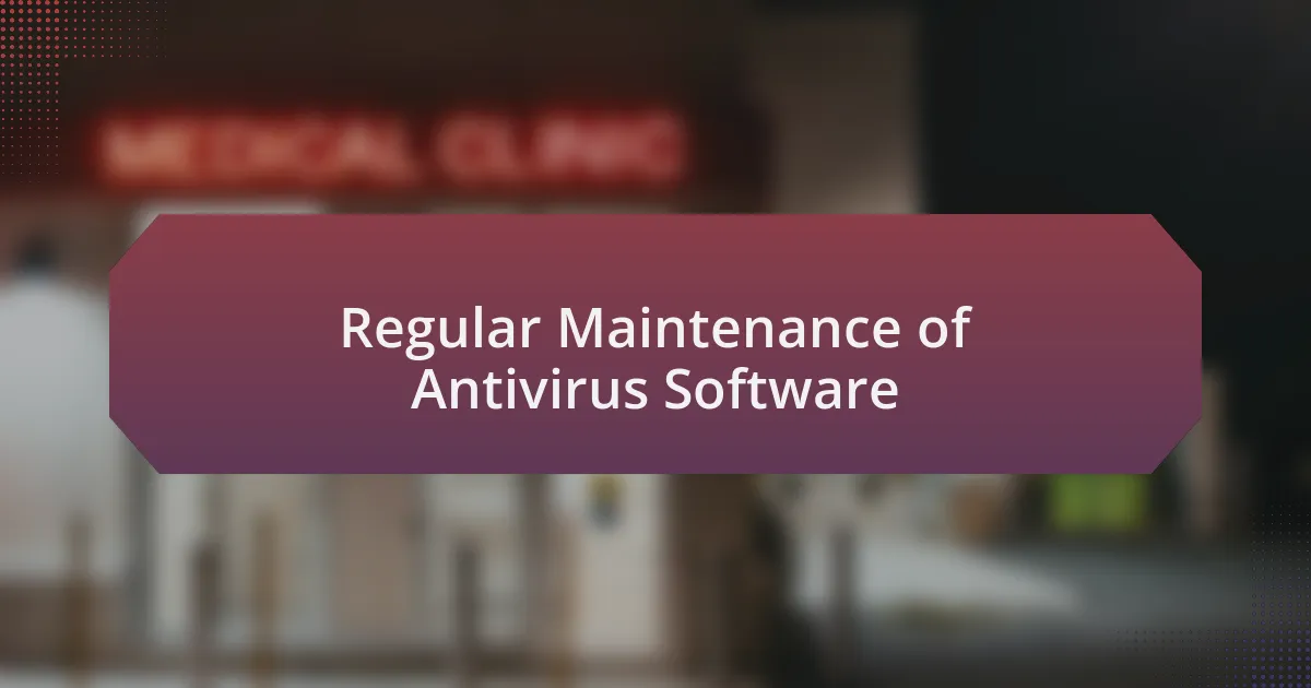 Regular Maintenance of Antivirus Software