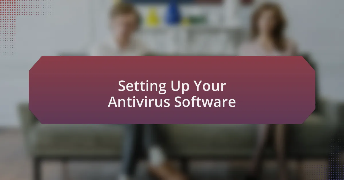 Setting Up Your Antivirus Software