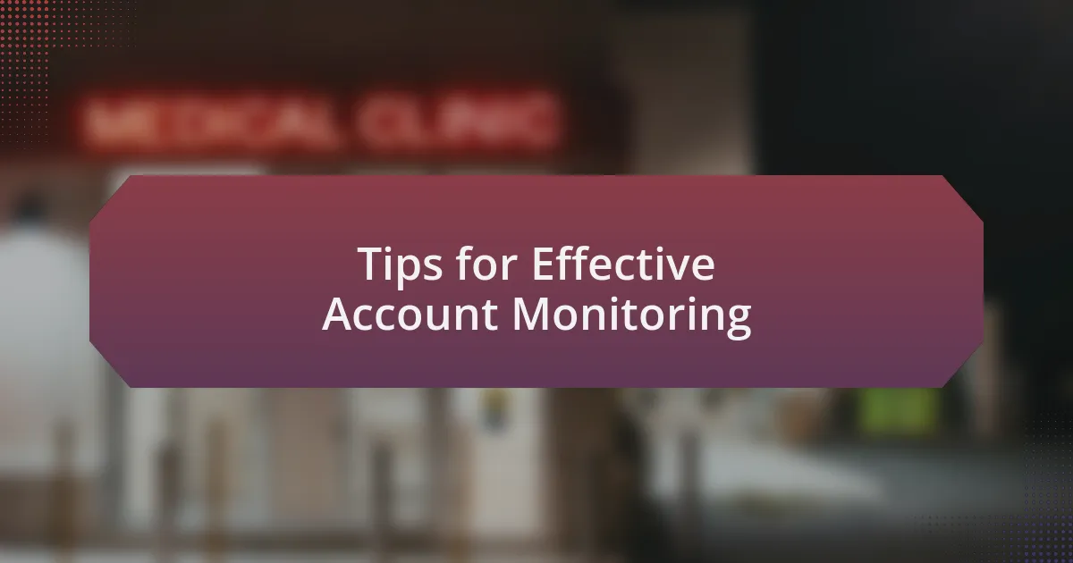 Tips for Effective Account Monitoring