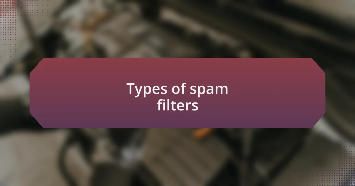 Types of spam filters