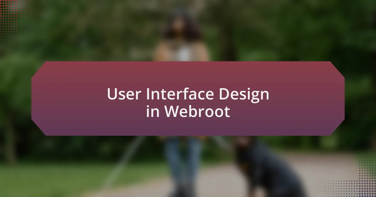 User Interface Design in Webroot